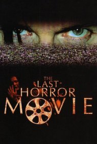 The Last Horror Movie 2004