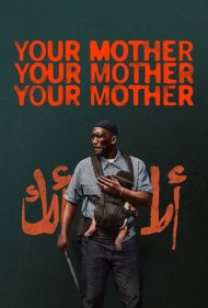 Your Mother Your Mother Your Mother 2026