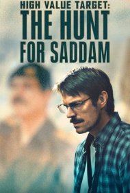 High Value Target: The Hunt for Saddam 2026