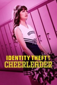 Identity Theft of a Cheerleader ( 2019 )