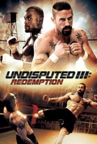 Undisputed 3: Redemption ( 2010 )