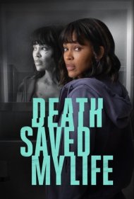 Death Saved My Life ( 2021 )