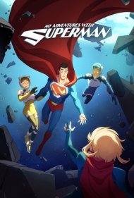 دانلود سریال ماجراهای من و سوپرمن My Adventures with Superman 2023 با دوبله فارسی