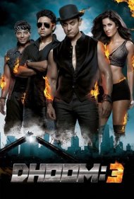 Dhoom 3 ( 2013 )