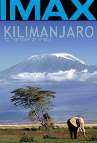 Kilimanjaro: To the Roof of Africa ( 2002 )