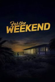 For the Weekend ( 2020 )